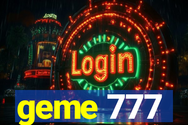 geme 777